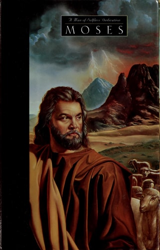 Moses A Man of Selfless Dedication : Profiles in Character