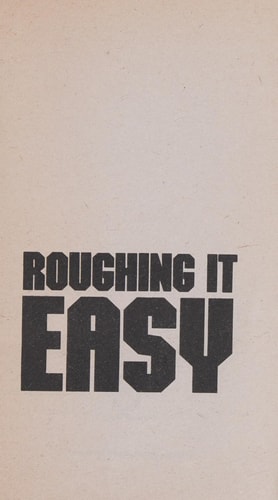 Roughing It Easy