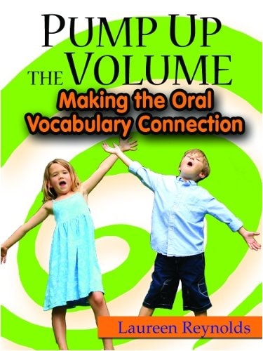 Pump Up the Volume: Making the Oral Vocabulary Connection