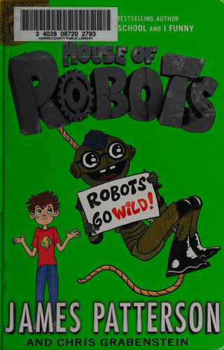 House of Robots: Robots Go Wild!