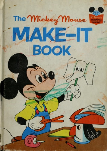 The Mickey Mouse Make-It Book. (Disney's Wonderful World of Reading)