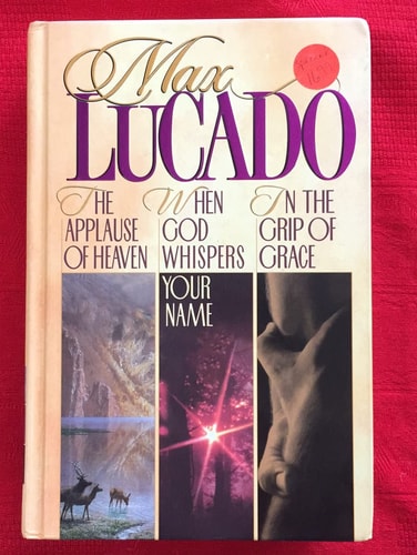 Lucado 3 in 1 In the Grip of Grace/When God Whispers Your Name/Applause of Heaven
