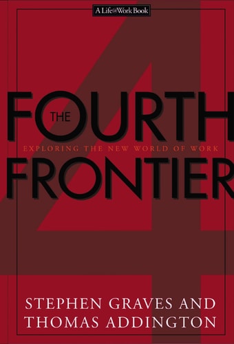 The Fourth Frontier Exploring The New World Of Work
