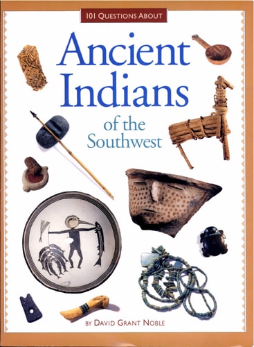 101 Questions About Ancient Indians of the Southwest