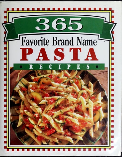 365 favorite brand name pasta recipes