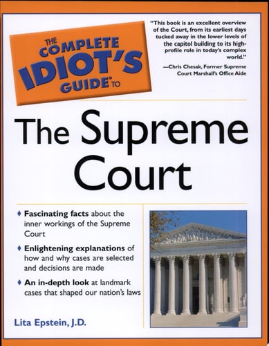 The Complete Idiot's Guide to the Supreme Court