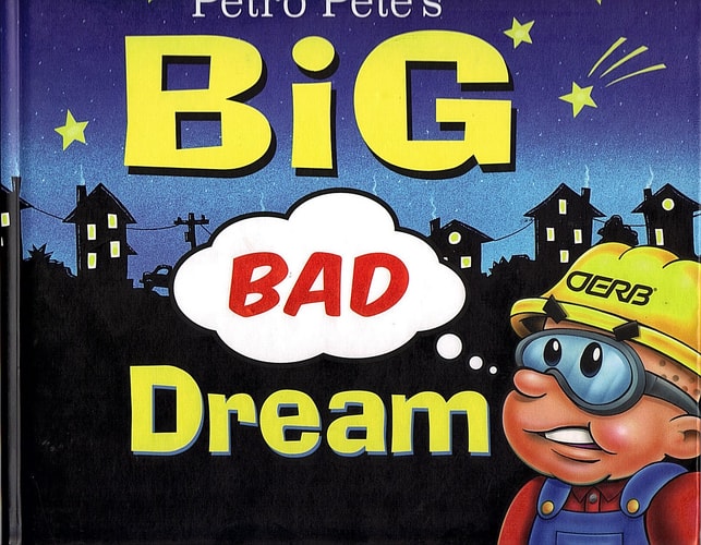Petro Pete's Big Bad Dream