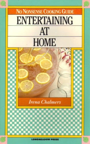 Entertaining at home (No nonsense cooking guide)