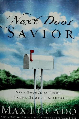 Next Door Savior: Near Enough to Touch, Strong Enough to Trust