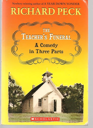 TheTeacher's Funeral: A Comedy in Three Parts