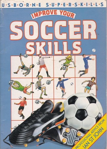 Improve Your Soccer Skills (Usborne Superskills)