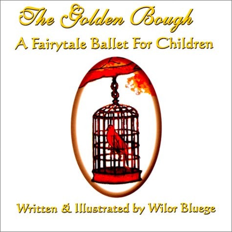 The Golden Bough : A Fairytale Ballet for Children