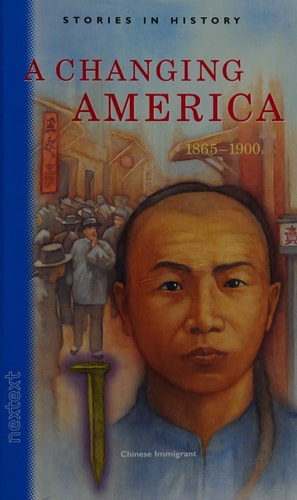 Nextext Stories in History: Student Text A Changing America, 1865-1900