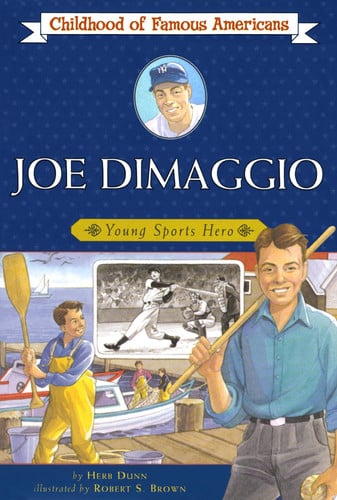 Joe DiMaggio: Young Sports Hero (Childhood of Famous Americans)