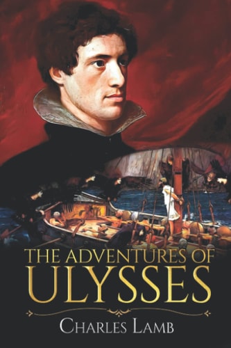 The Adventures of Ulysses: Charles Lamb Classic fiction with Annotated