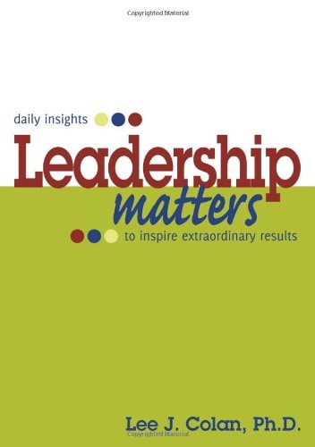 Leadership Matters ... daily insights to inspire extraordinary results