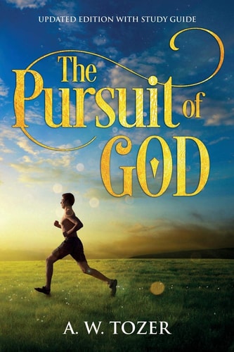 The Pursuit of God Updated Edition with Study Guide