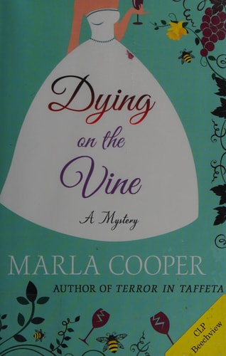 Dying on the Vine: A Mystery (Kelsey McKenna Destination Wedding Mysteries, 2)