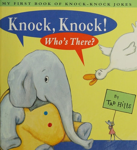 Knock, Knock! Who's There? My First Book of Knock Knock Jokes