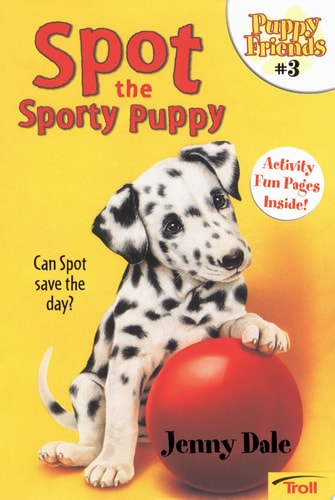 Spot the Sporty Puppy (Puppy Friends #3)