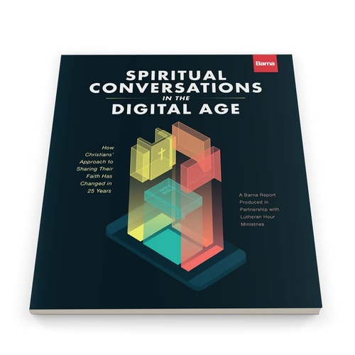 Spiritual Conversations in a Digital Age: How Christians Approach to Sharing Their Faith Has Changed in 25 Years