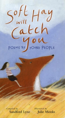 Soft Hay Will Catch You: Poems by Young People