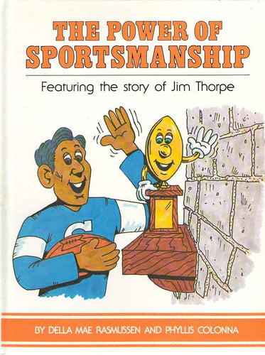 Power of Sportsmanship: Featuring the Story of Jim Thorpe