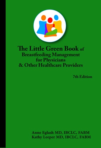 The Little Green Book of Breastfeeding Management for Physicians & Other Healthcare Providers