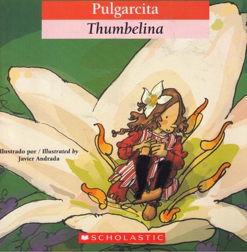 Pulgarcita / Thumbelina (Bilingual Tales) (Spanish Edition)