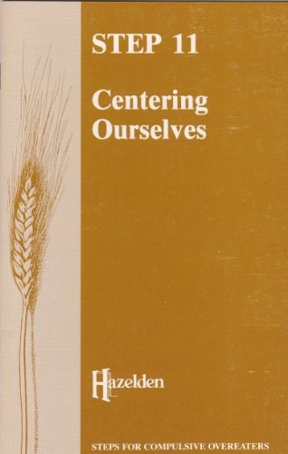 Step Eleven: Centering Ourselves