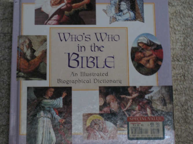 Who's who in the Bible An Illustrated Biographical Dictionary