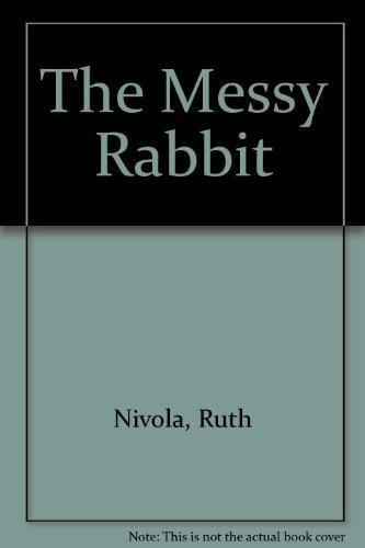 The Messy Rabbit