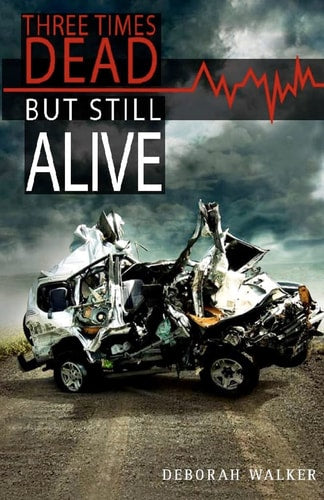 Three Times Dead but Still Alive