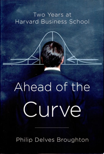 Ahead of the Curve: Two Years at Harvard Business School
