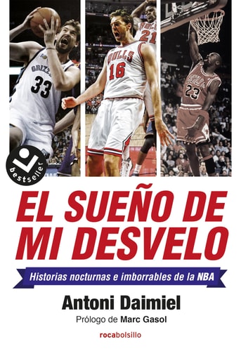 El sueño de mi desvelo: Historias nocturnas e imborrables de la NBA (Spanish Edition)