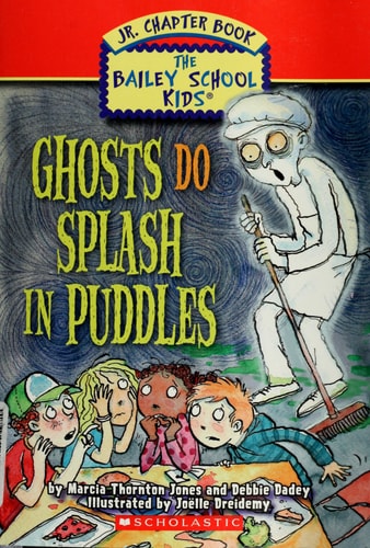 Ghosts Do Splash in Puddles (The Bailey School Kids Jr. Chapter Book)