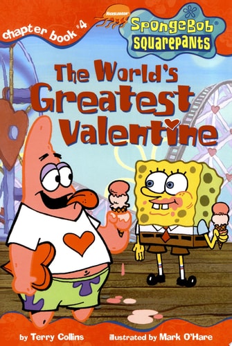 The World's Greatest Valentine (Spongebob Squarepants Chapter Books)