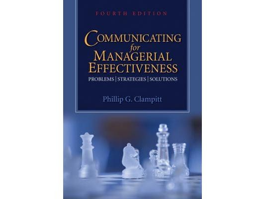 Communicating for Managerial Effectiveness: Problems ¦ Strategies ¦ Solutions