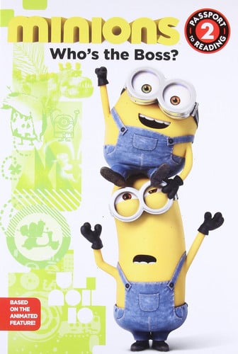 Minions: Who's the Boss? (Passport to Reading Level 2)