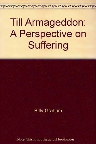 Till Armageddon: A Perspective on Suffering