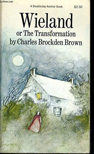 Wieland or, The Transformation: An American Tale