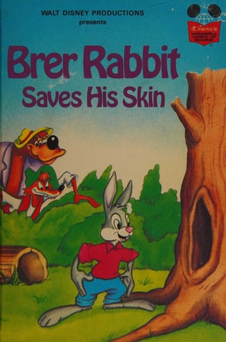 Walt Disney Productions presents Brer Rabbit saves his skin (Disney's wonderful world of reading)