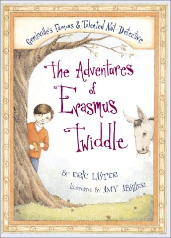 The Adventures of Erasmus Twiddle: Grmkville's Famous & Talented Not-Detective
