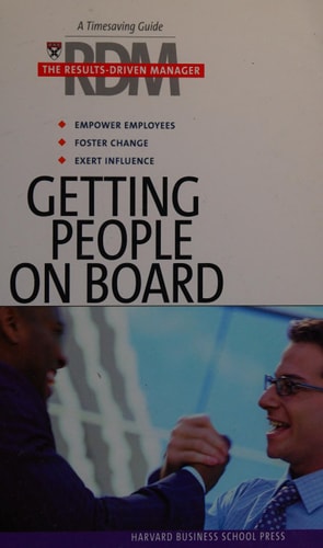 Getting People on Board (Results-Driven Manager, The)
