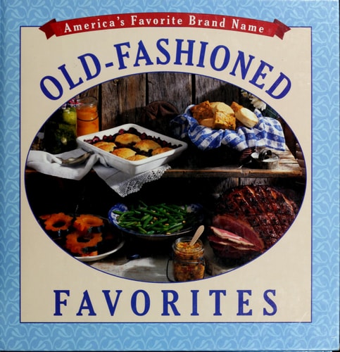 America's Favorite Brand Name Old-Fashioned Favorites