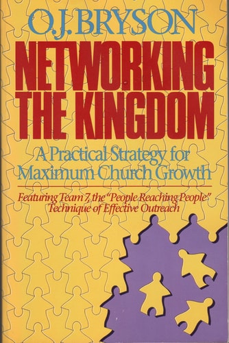 Networking the Kingdom: A Practical Strategy for Maximum Church Growth