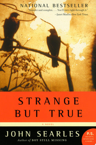 Strange but True A Novel