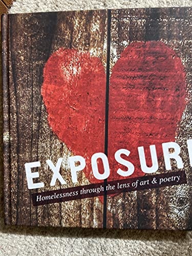 Exposure: Homelessness Through the Lens of Art & Poetry
