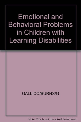 Emotional and behavioral problems in children with learning disabilities