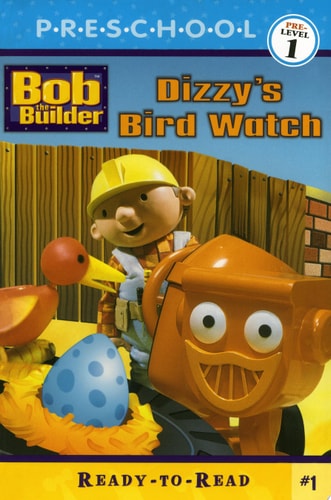 Dizzy's Bird Watch (BOB THE BUILDER READY-TO-READ)